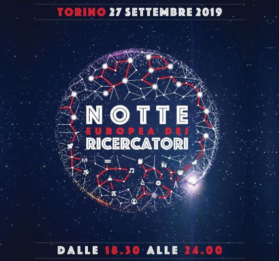 Notte Europea dei ricercatori 2019 presso l'Istituto Nazionale di Astrofisica / Osservatorio Astrofisico di Torino